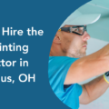 How to Hire the Best Painting Contractor in Columbus, OH